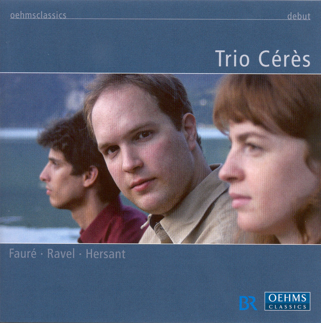 Fauré, G. / Ravel, M. / Hersant, P.: Piano Trios