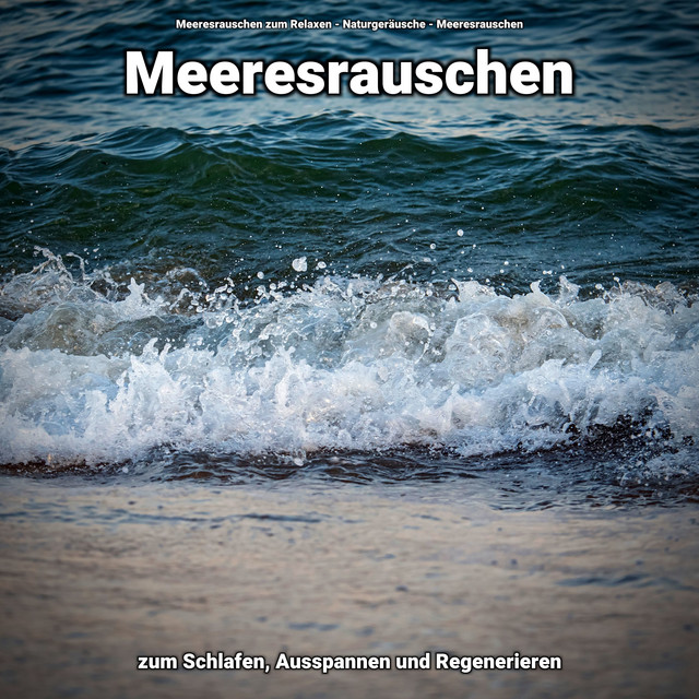 Meeresrauschen zum Schlafen, Ausspannen und Regenerieren cover art