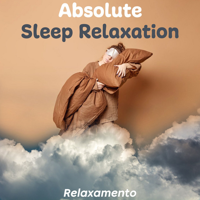 Absolute Sleep Relaxation - Album by Relaxamento | Spotify