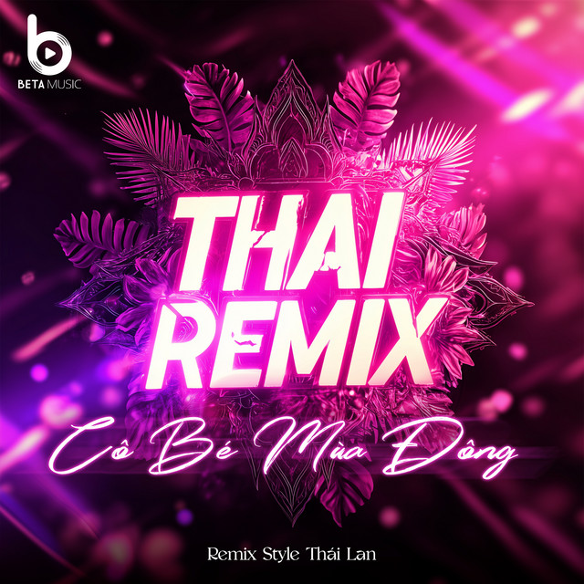 Cô Bé Mùa Đông (Remix Style Thái Lan)