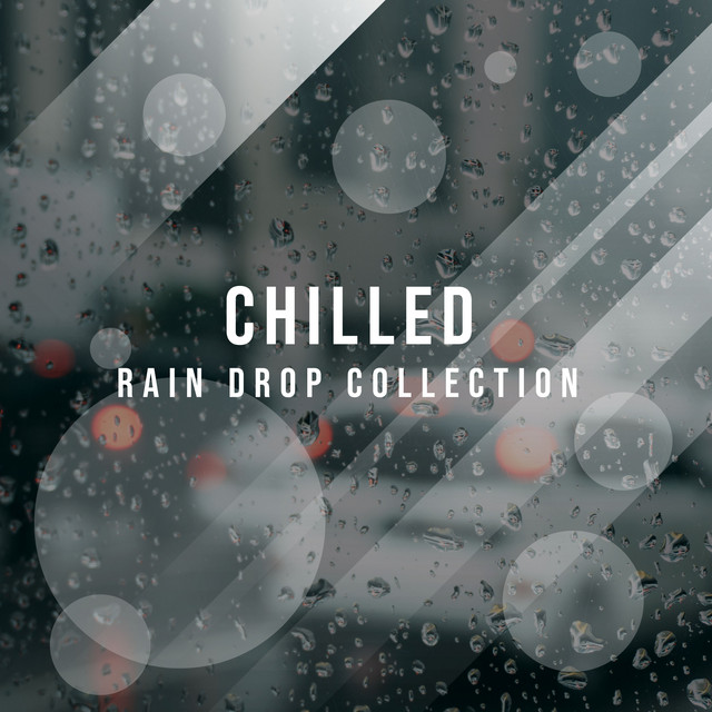 #12 Chilled Rain Drop Collection for Natural Sleep Aid cover art