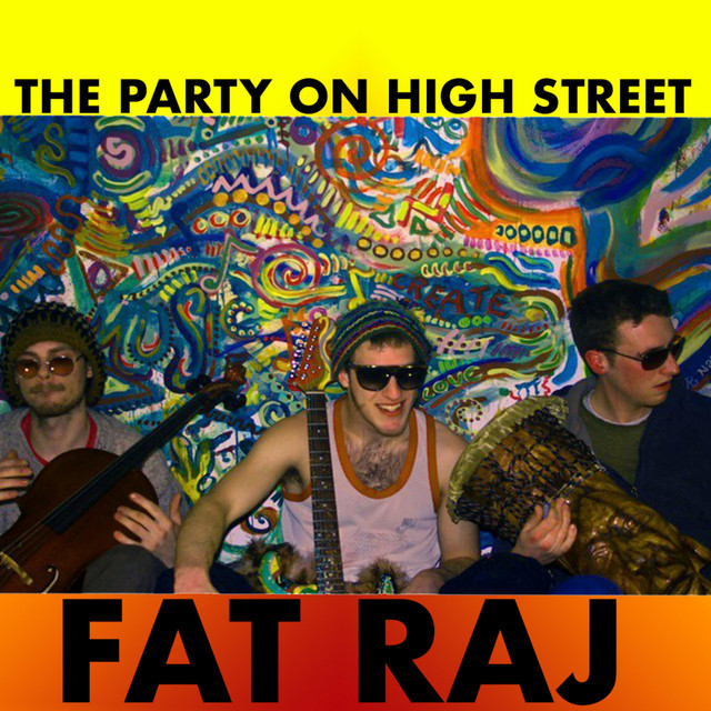 Fat Raj - Album by The Party on High Street | Spotify
