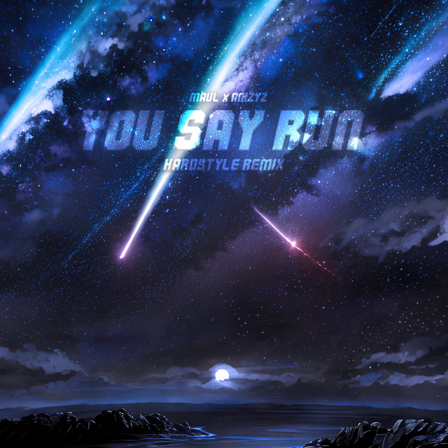 You Say Run - Hardstyle