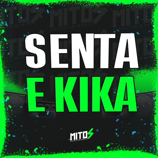 Senta e Kika