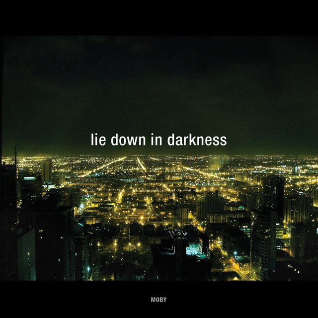 Moby Lie Down In Darkness Ben Hoo's Dorian Vibe