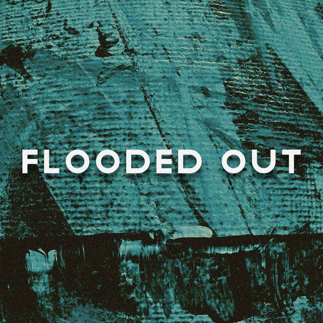 FLOODED OUT
