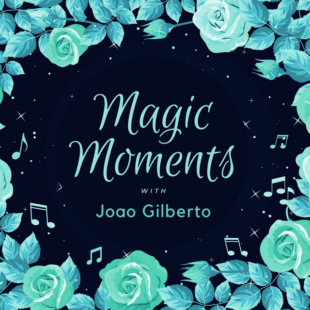 Magic Moments with Joao Gilberto cover art