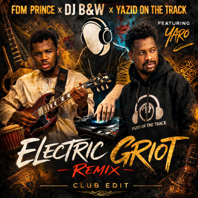 ELECTRIC GRIOT (REMIX - CLUB EDIT)