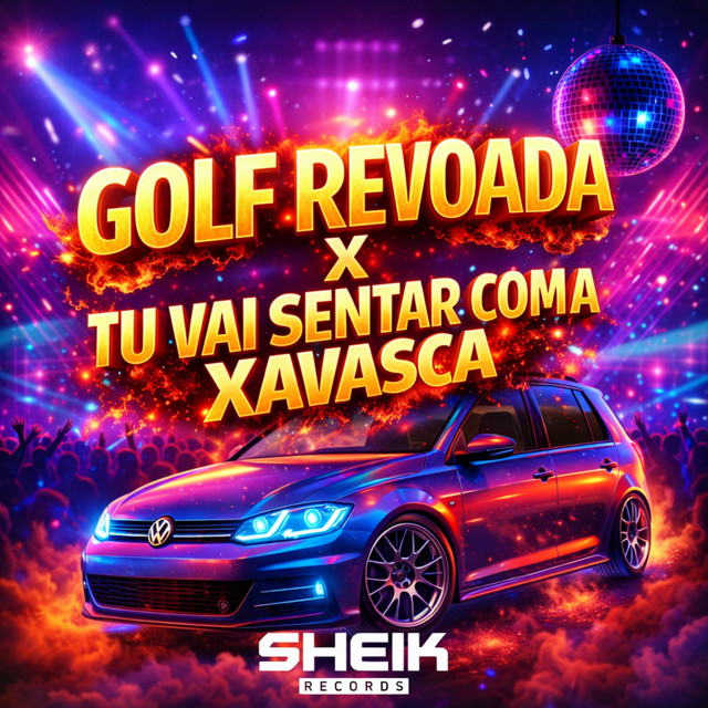 Golf Revoada X Tu Vai Sentar Com a Xavasca