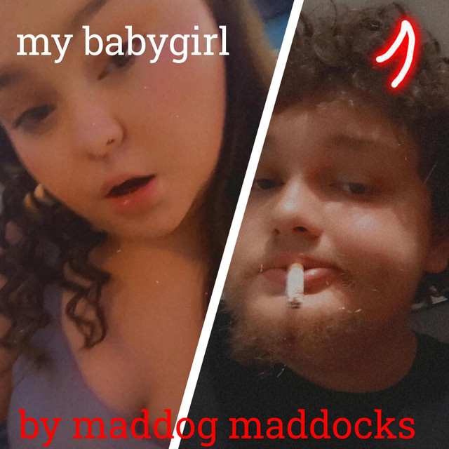 My babygirl - Single by Maddog Maddocks | Spotify