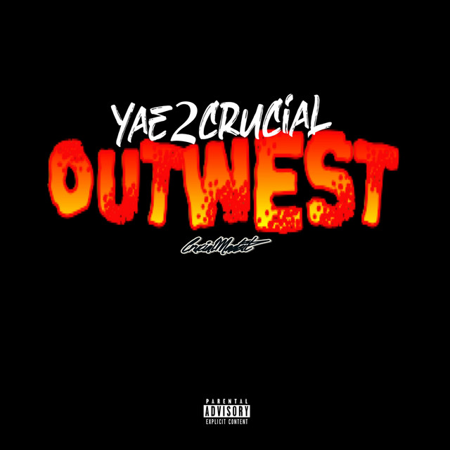 OUTWEST - Radio Edit - song and lyrics by Yae2Crucial | Spotify