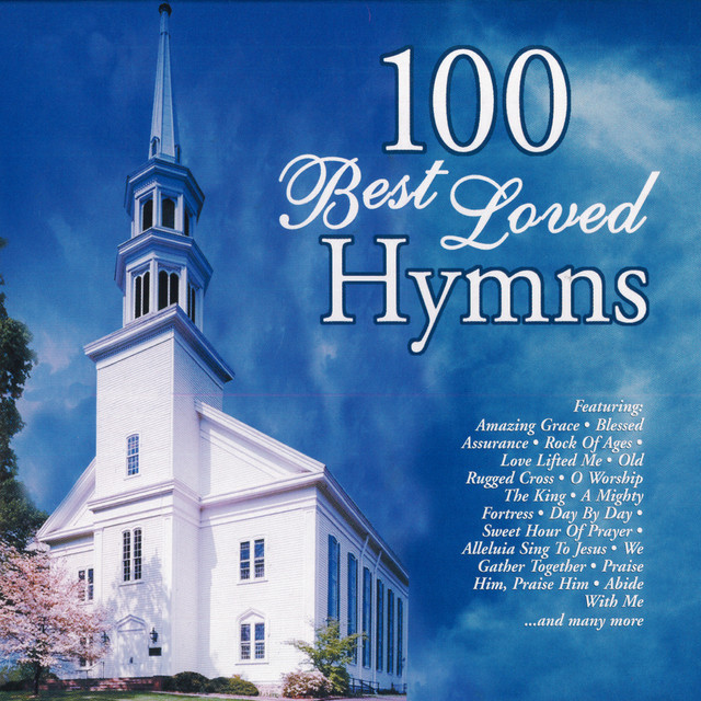 100 Best Loved Hymns - Album by The Joslin Grove Choral Society | Spotify