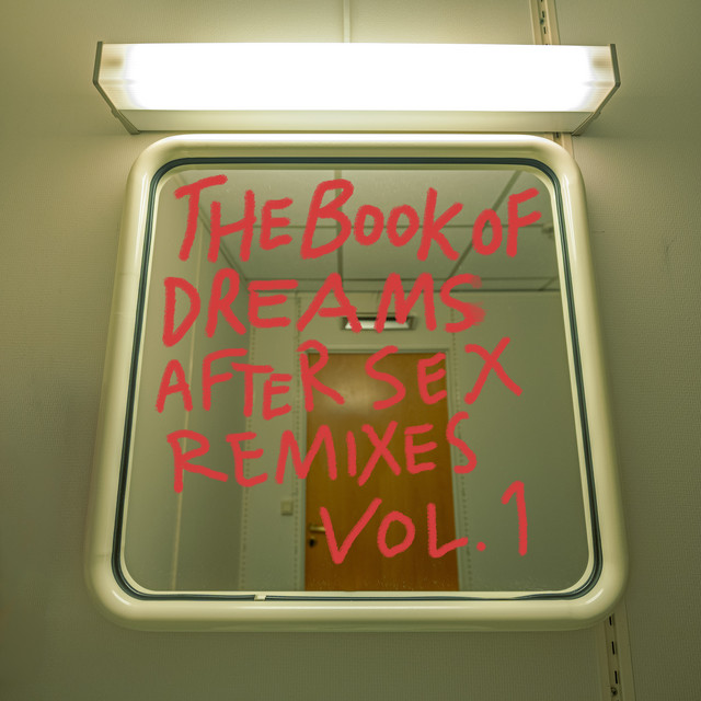 The Book of Dreams / After Sex Remixes, Vol. 1