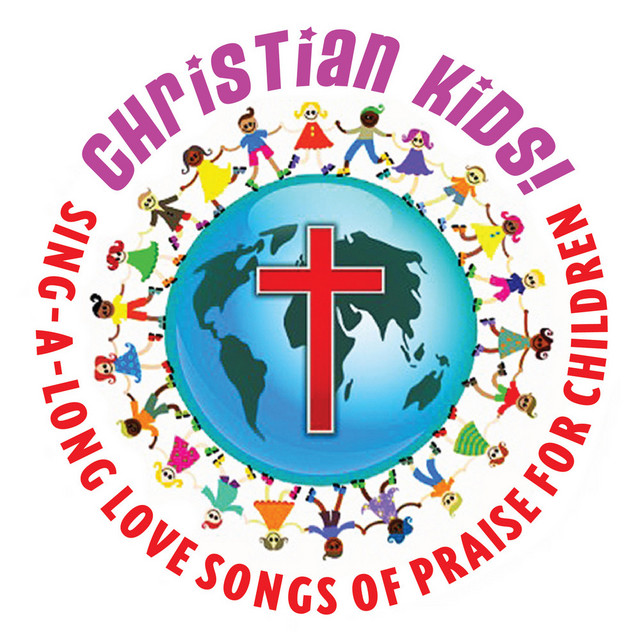 Christian Kids! Sing-a-Long Songs of Praise for Children cover