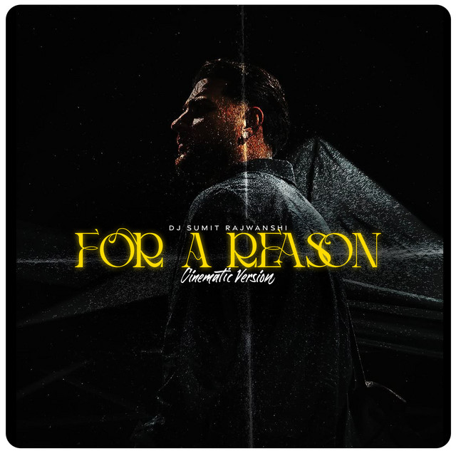 For A Reason - Cinematic