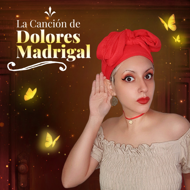 La Canción de Dolores Madrigal: Secreto