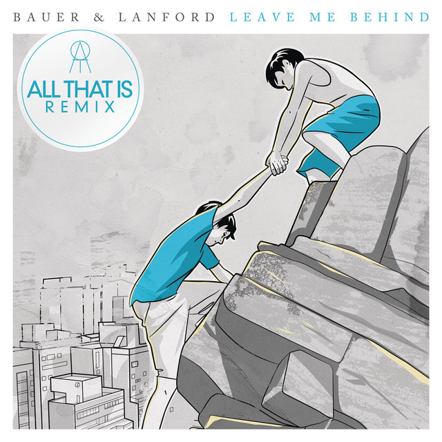 Leave Me Behind - All That Is Remix cover art