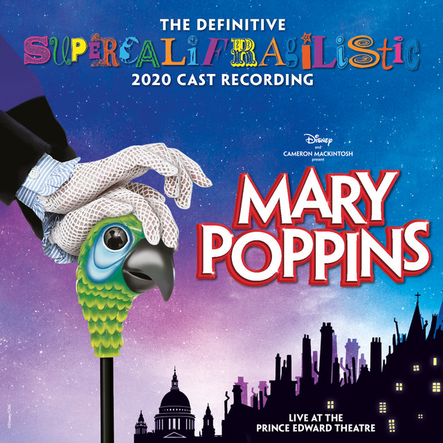 Mary Poppins (The Definitive Supercalifragilistic 2020 Cast Recording) [Live At the Prince Edward Theatre] cover