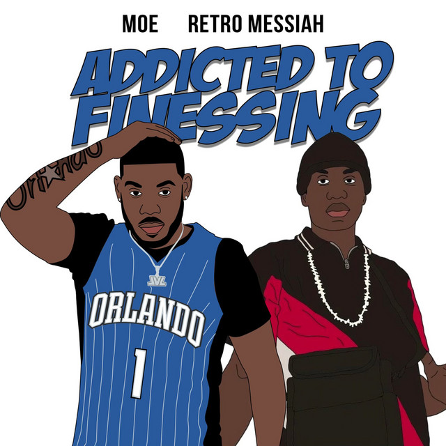 Addicted to Finessing (feat. Retro Messiah)