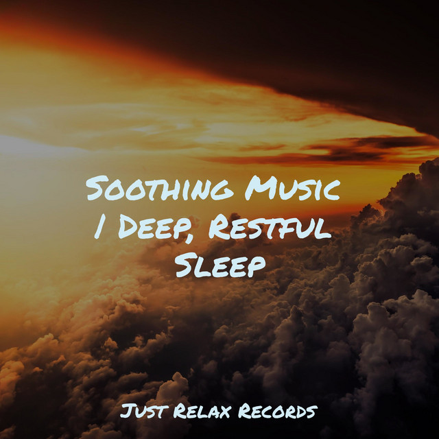 Soothing Music | Deep, Restful Sleep - Album by Yoga Namaste | Spotify