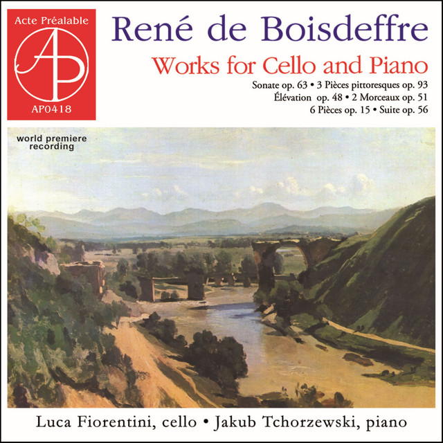 René de Boisdeffre: Works for Cello and Piano (World Premiere Recording)