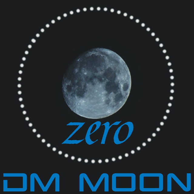 Zero - Single by Dm Moon | Spotify