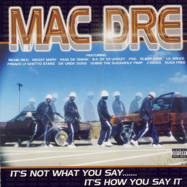 洋楽 L.A. Mack / N It 4 The Chip$ g-rap It's Not What You Say…It's How You Say It - Album by Mac Dre | Spotify