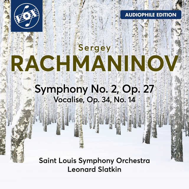 Rachmaninoff: Symphony No. 2 in E Minor, Op. 27 & Vocalise, Op. 34 No. 14 (Remastered 2023)