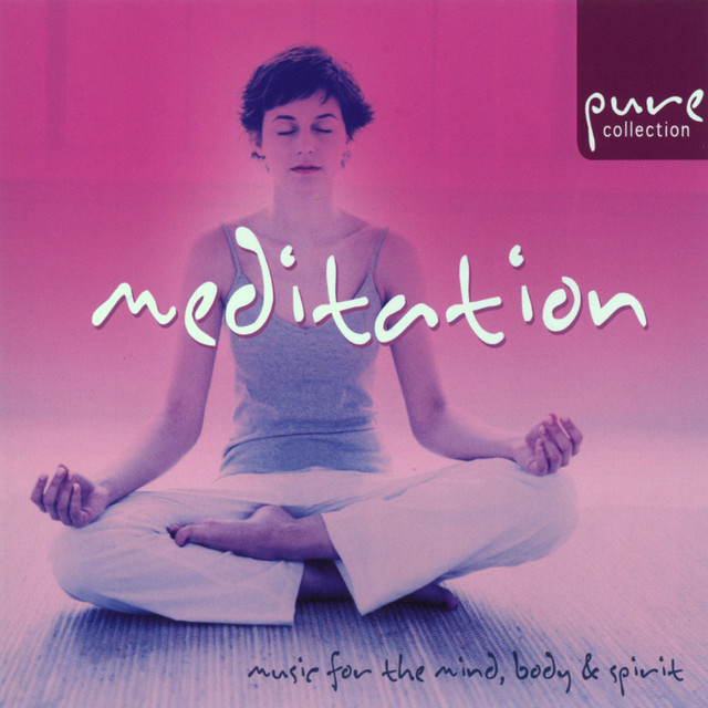 Pure Meditation… Music for the Mind, Body & Spirit - Album by The Sign ...