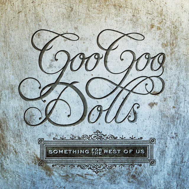 Something for the Rest of Us (Deluxe) — The Goo Goo Dolls