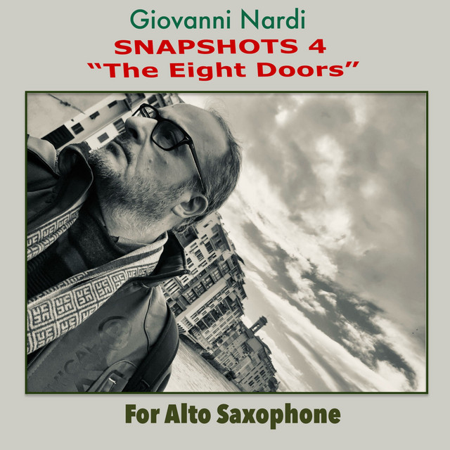 Giovanni Nardi: Snapshots 4 the Eight Doors for Alto Saxophone