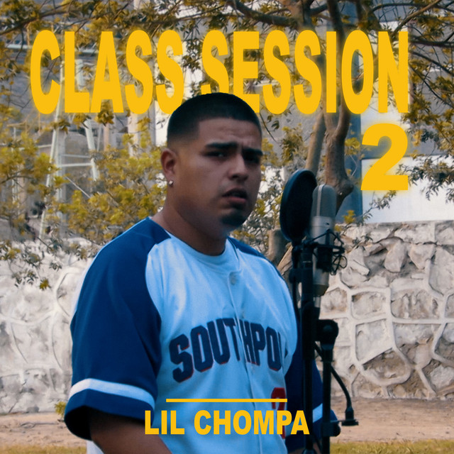 Lil Chompa – Class Session, Vol 2 - Live