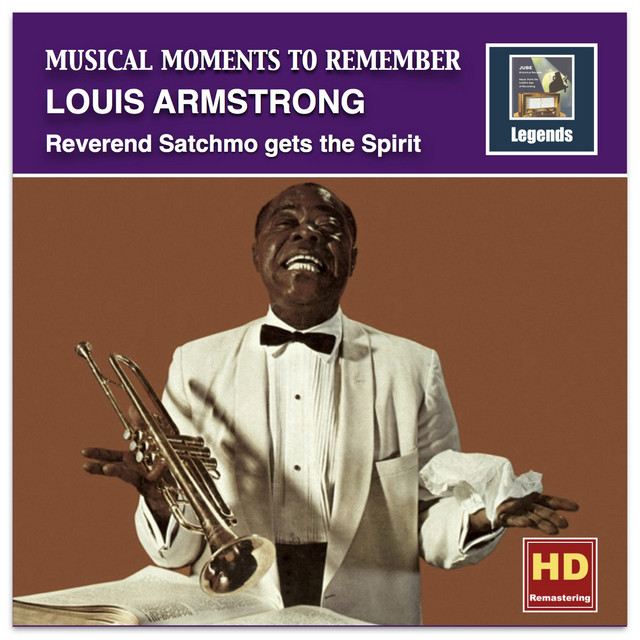 Musical Moments to Remember: Louis Armstrong – Reverend Satchmo