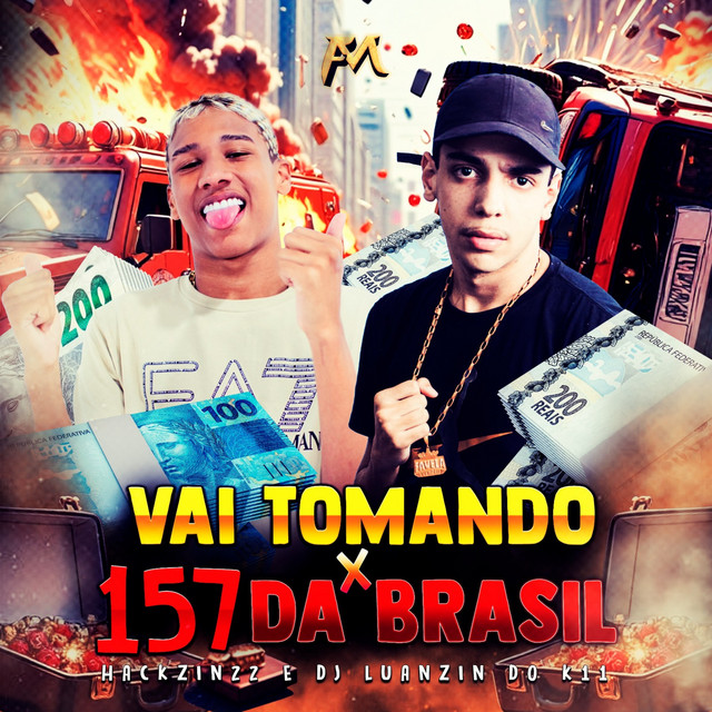 Vai Tomando X 157 da Brasil