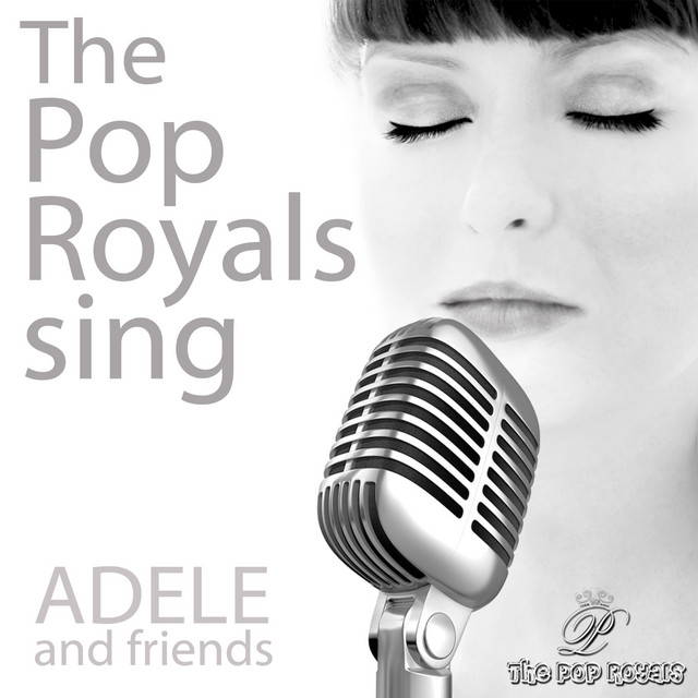 Pop Royals sing Adele and Friends cover art