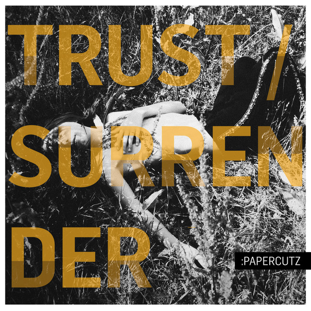trust-surrender-single-by-papercutz-spotify