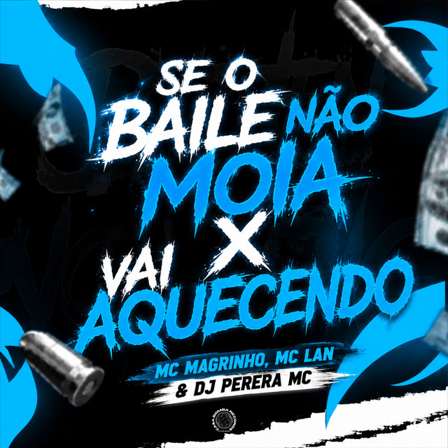 SE O BAILE NÃO MOIA X VAI AQUECENDO