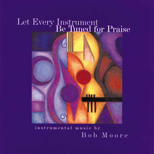 Let Every Instrument Be Tuned for Praise cover art