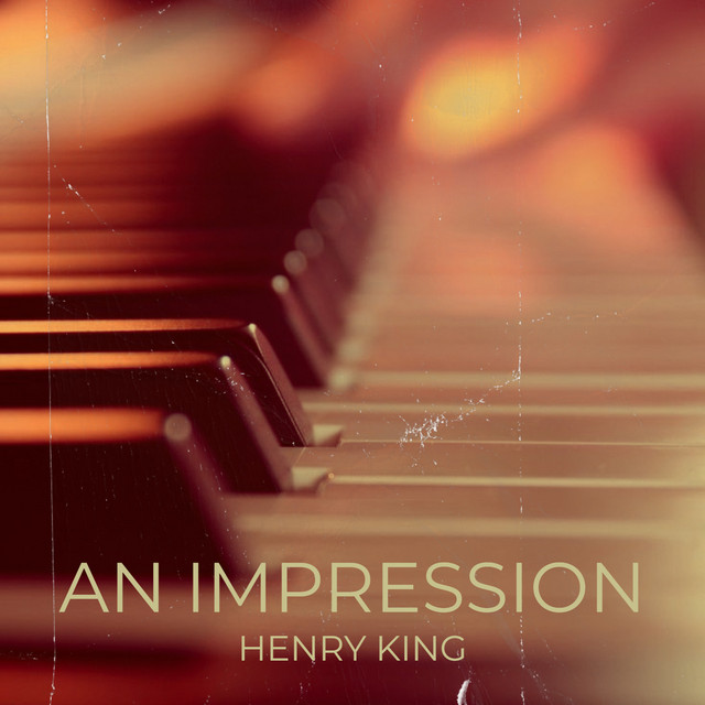 An Impression - Single by Henry King | Spotify