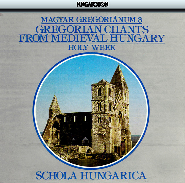 Gregorian Chants From Medieval Hungary, Vol. 3 – Holy Week cover art