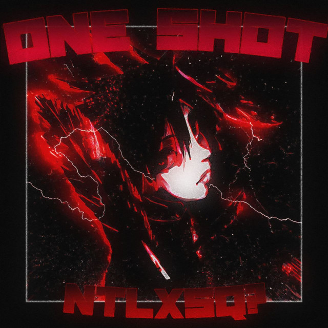 ONE SHOT - Single by NTLXSQ? | Spotify