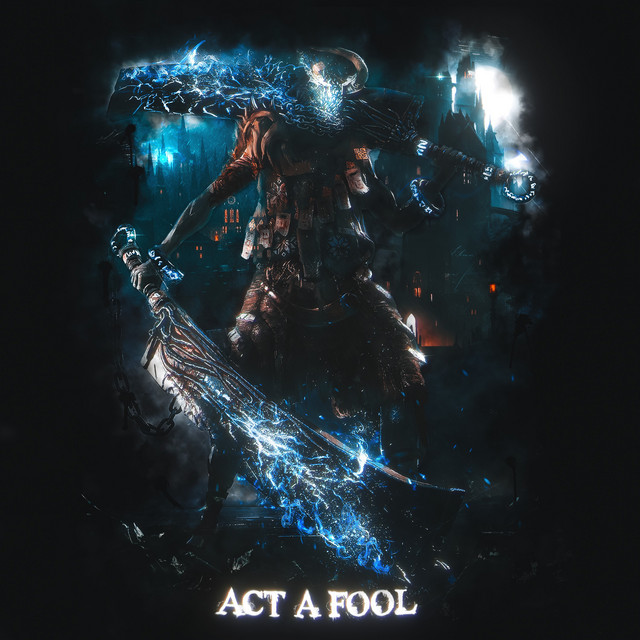 ACT A FOOL - Single by LXG666 | Spotify