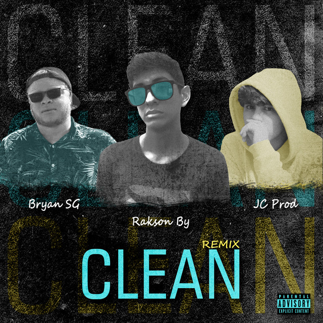 Clean (Remix) - Single by Rakson By | Spotify