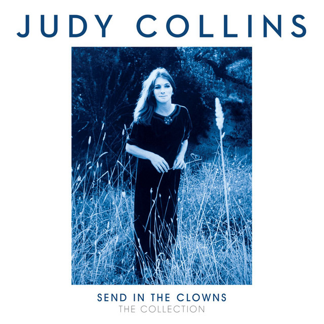 Send In The Clowns: The Collection - Album by Judy Collins | Spotify