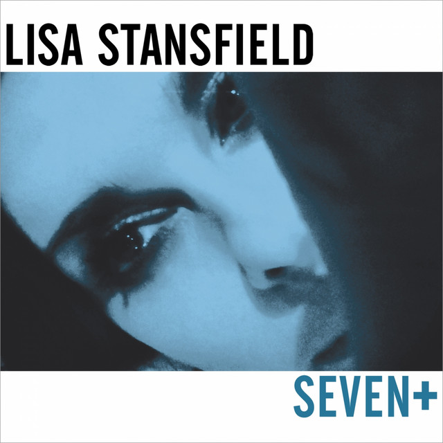 Seven + - Album by Lisa Stansfield | Spotify