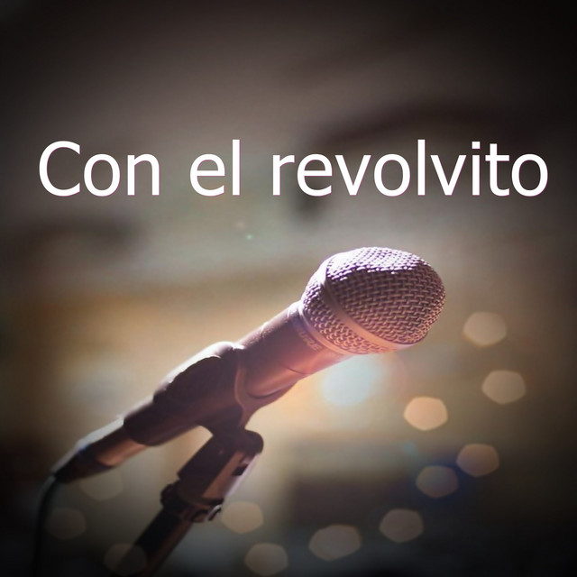 Con el revolvito