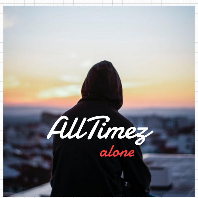 alone - Single by AllTimez | Spotify