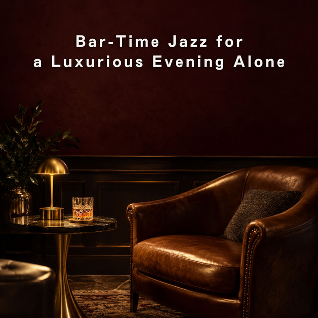 Bar-Time Jazz for a Luxurious Evening Alone album image