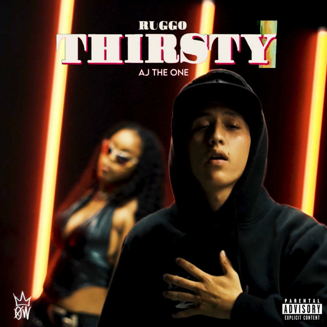 Thirsty (feat. AJ, The One)