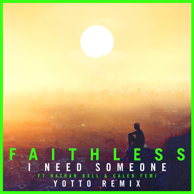 I Need Someone (feat. Nathan Ball & Caleb Femi) [Yotto Remix] - Edit